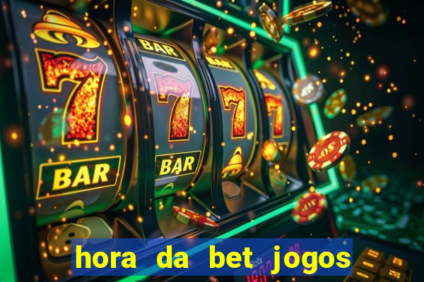 hora da bet jogos ao vivo