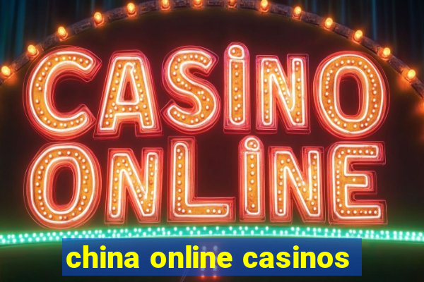 china online casinos