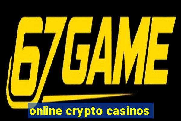 online crypto casinos