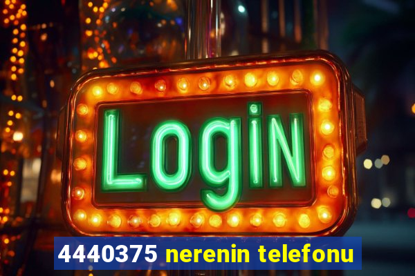 4440375 nerenin telefonu