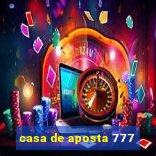 casa de aposta 777