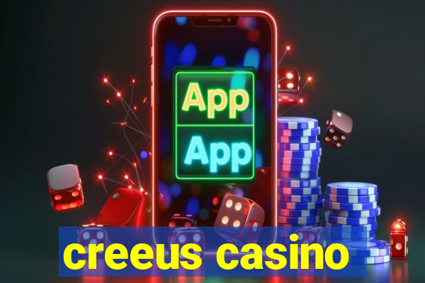 creeus casino