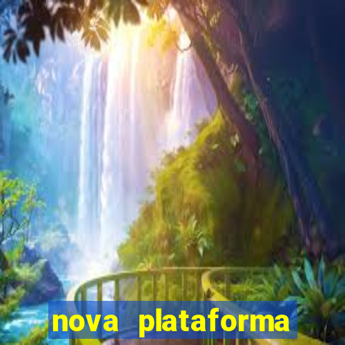 nova plataforma jogo do tigre