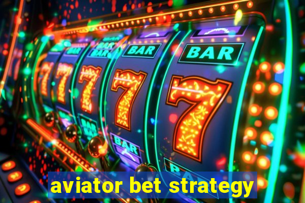 aviator bet strategy