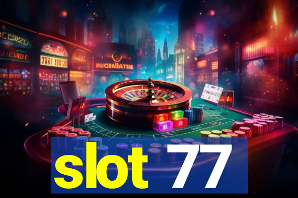 slot 77