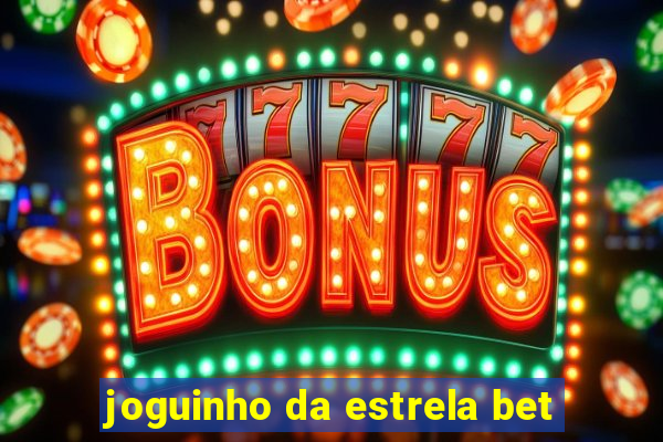 joguinho da estrela bet