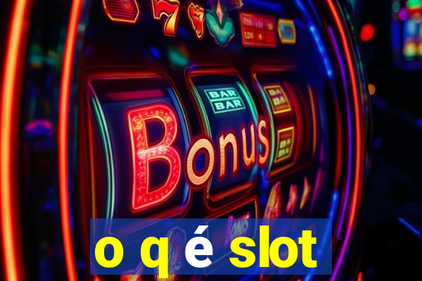 o q é slot