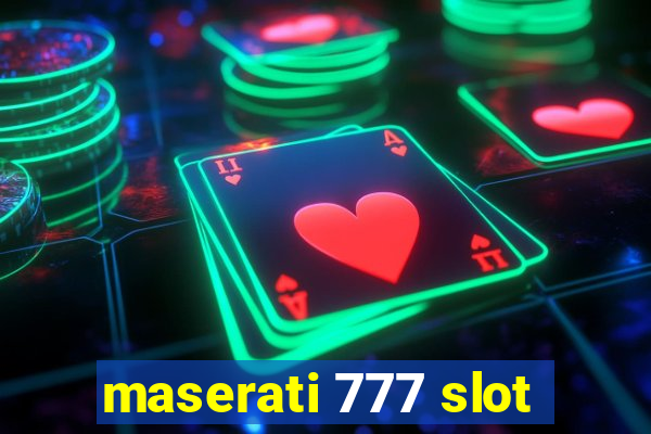 maserati 777 slot