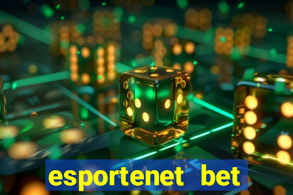 esportenet bet apostas online