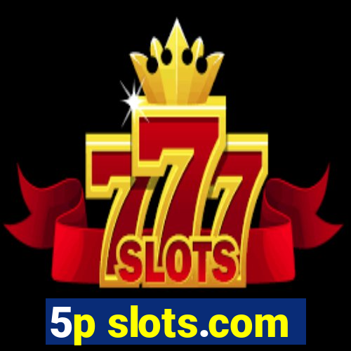 5p slots.com