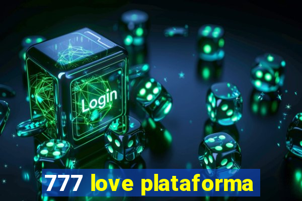 777 love plataforma