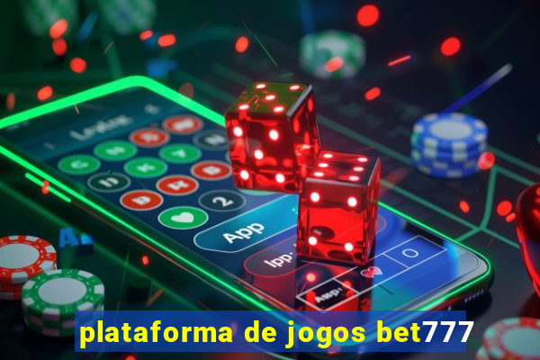 plataforma de jogos bet777