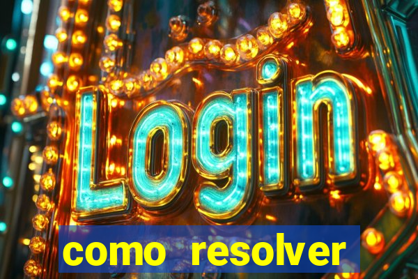 como resolver reclamado apenas por dispositivo registrado