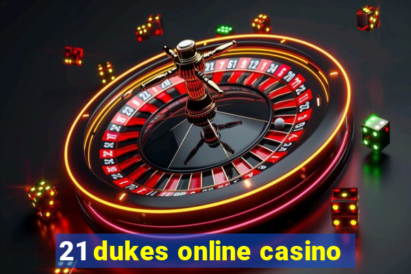 21 dukes online casino