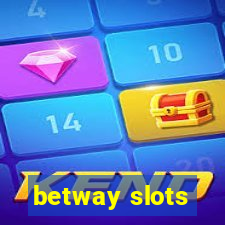 betway slots