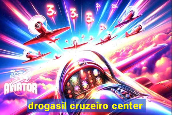 drogasil cruzeiro center