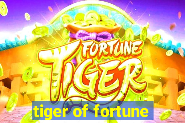 tiger of fortune