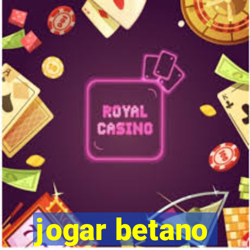 jogar betano