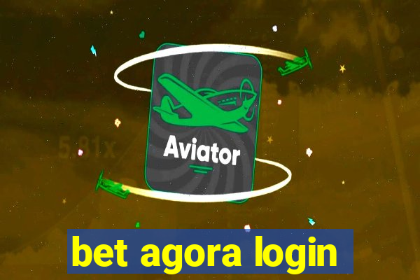 bet agora login