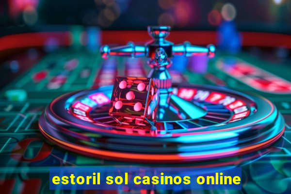 estoril sol casinos online