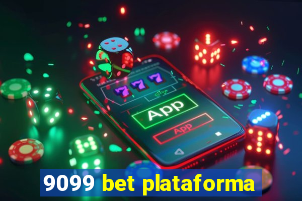 9099 bet plataforma