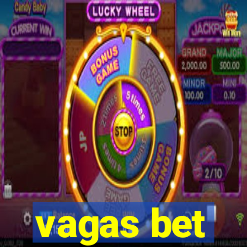 vagas bet