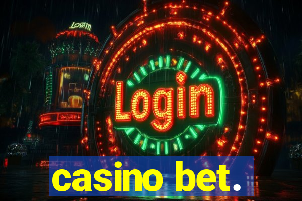 casino bet.