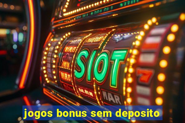 jogos bonus sem deposito