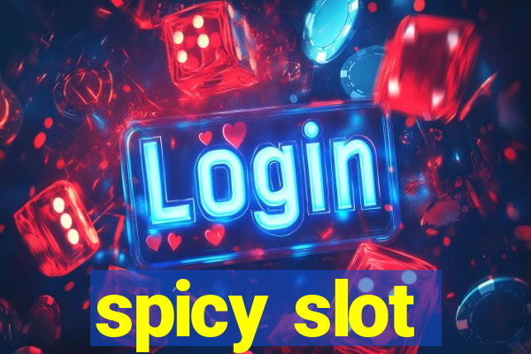 spicy slot