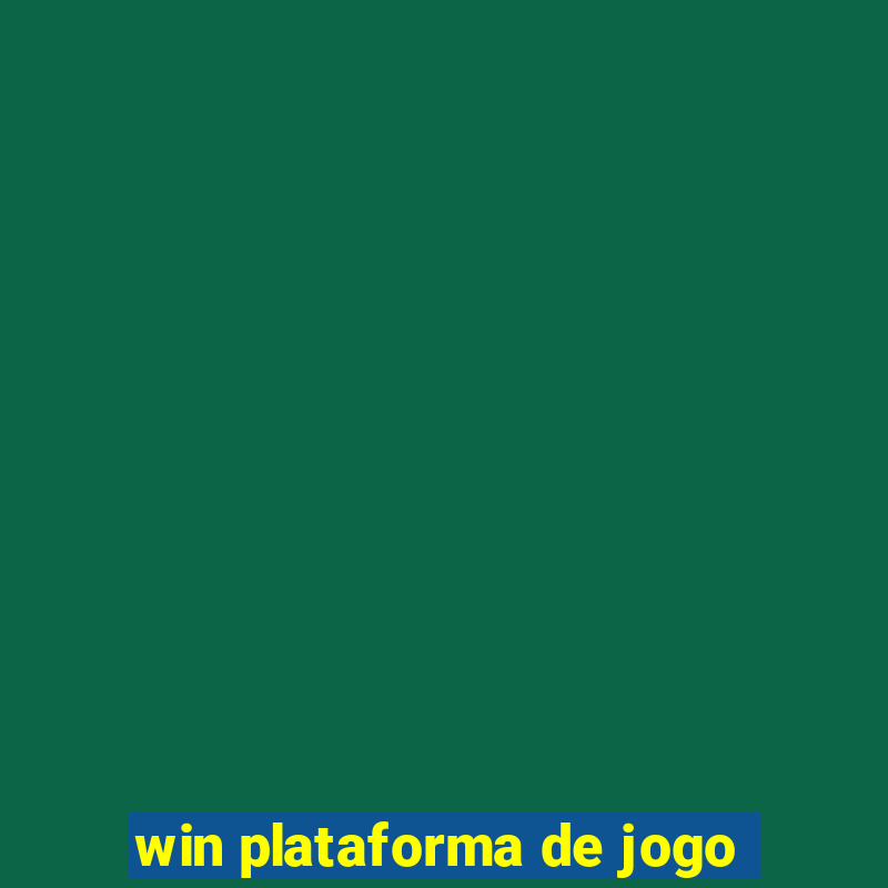 win plataforma de jogo