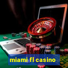 miami fl casino