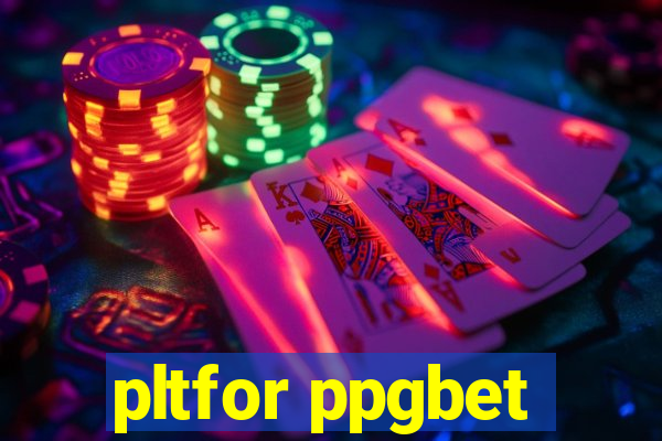 pltfor ppgbet