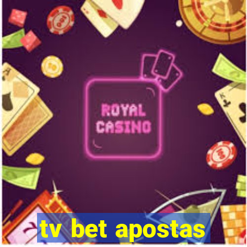 tv bet apostas