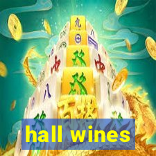 hall wines