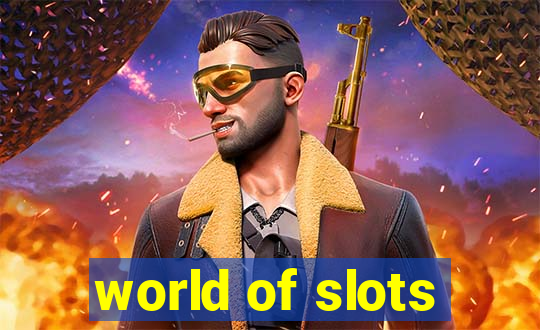 world of slots