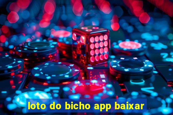 loto do bicho app baixar