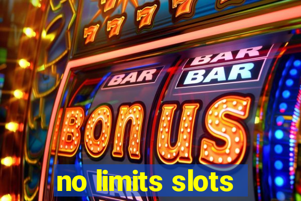 no limits slots