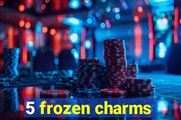 5 frozen charms