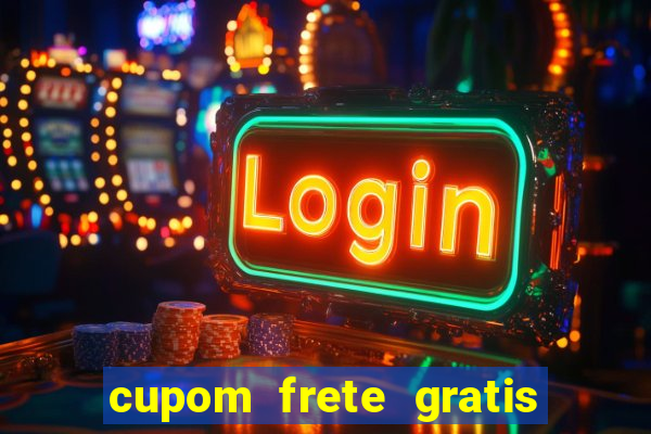 cupom frete gratis magazine luiza