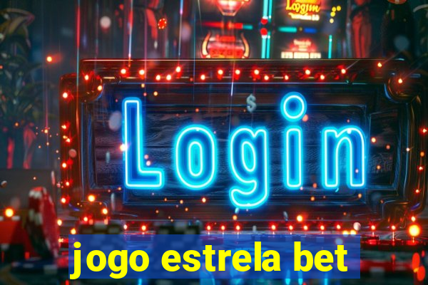 jogo estrela bet