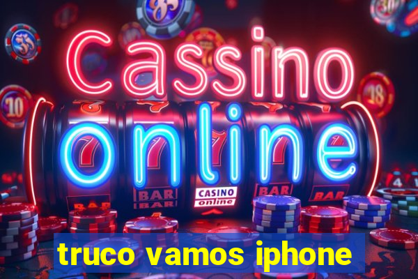 truco vamos iphone