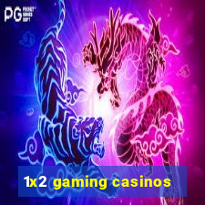 1x2 gaming casinos