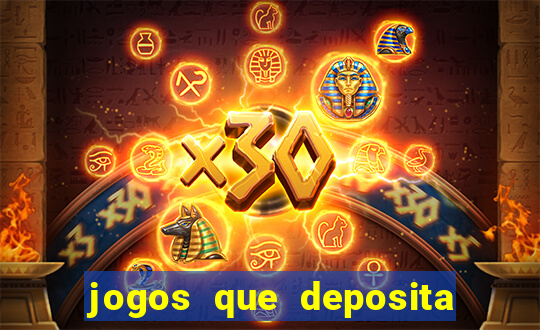 jogos que deposita a partir de r$ 1