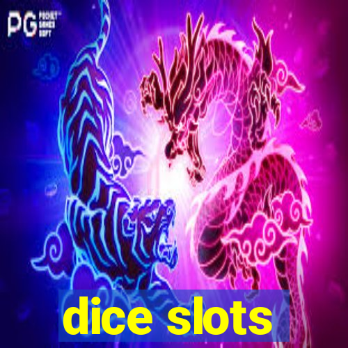 dice slots