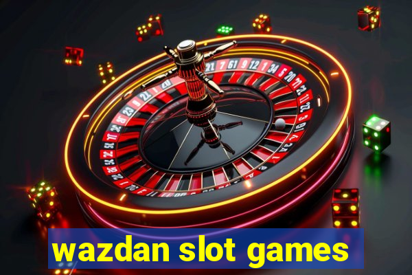 wazdan slot games