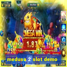 medusa 2 slot demo