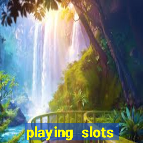 playing slots online for money