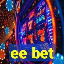 ee bet