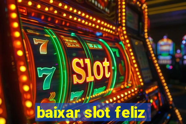 baixar slot feliz