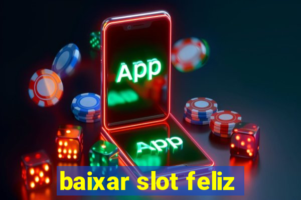 baixar slot feliz